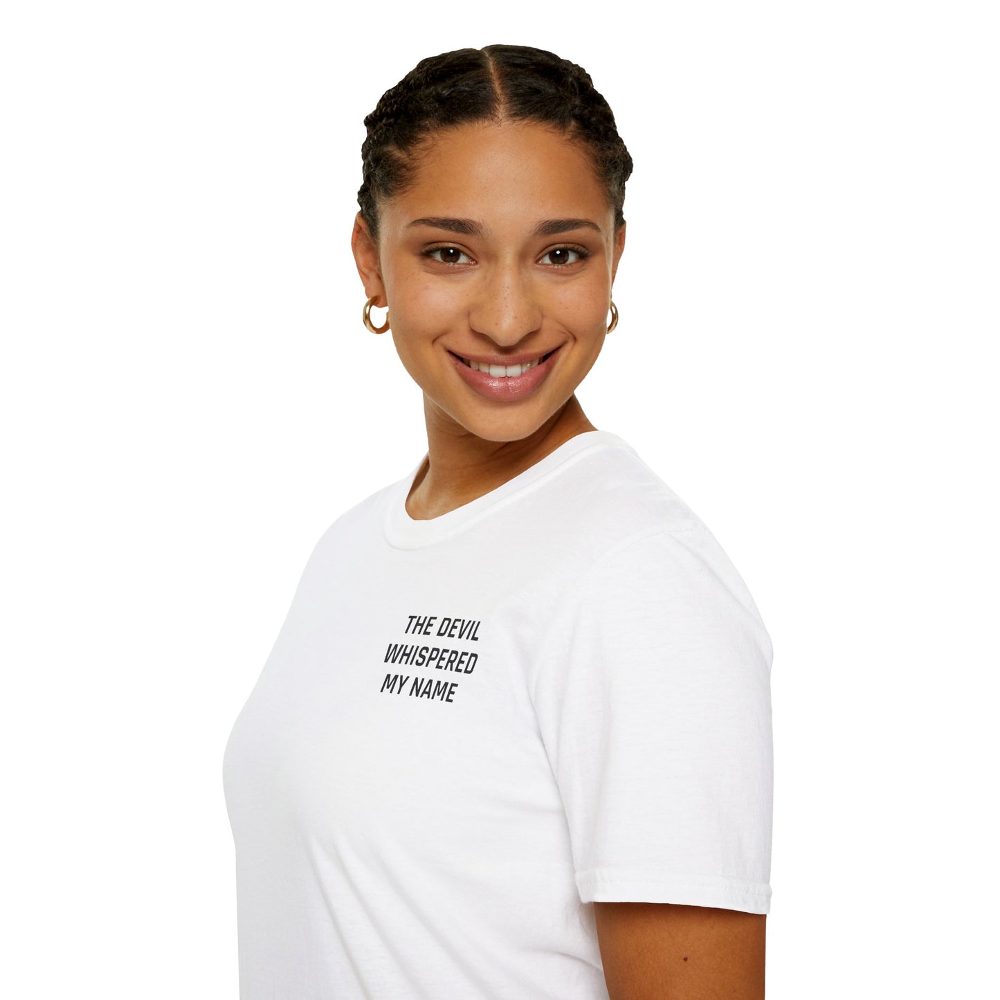 The Devil Whispered My Name Poster #1 T-Shirt